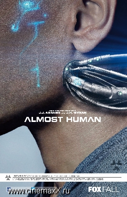 Почти человек / Almost Human (2013) Почти человек / Almost Human (2013)